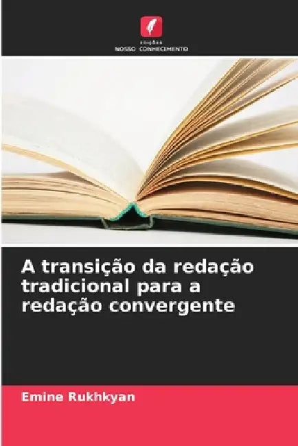 A transição da redação tradicional para a redação convergente by Emine Rukhkyan