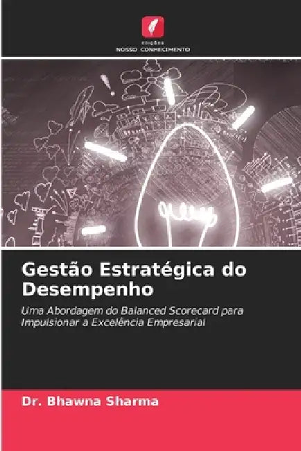 Gestão Estratégica do Desempenho by Bhawna Sharma