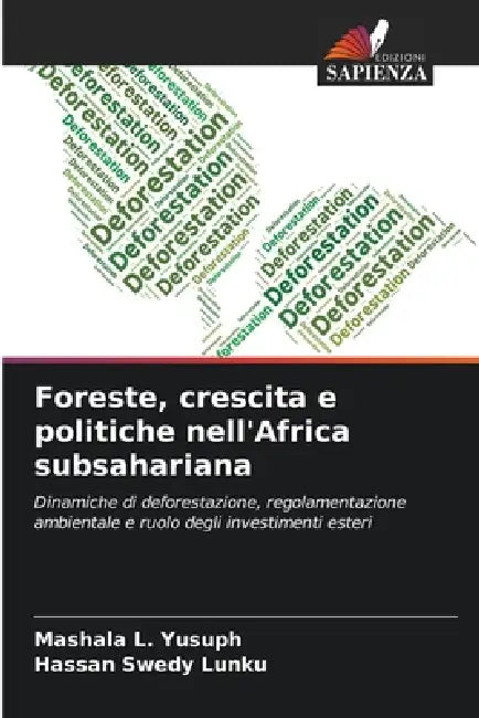 Foreste, crescita e politiche nell'Africa subsahariana by Mashala L. Yusuph, Hassan Swedy Lunku