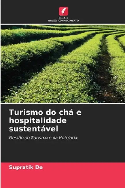 Turismo do chá e hospitalidade sustentável by Supratik de