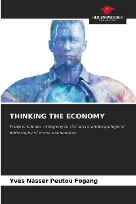 Thinking the Economy by Yves Nasser Peutou Fogang