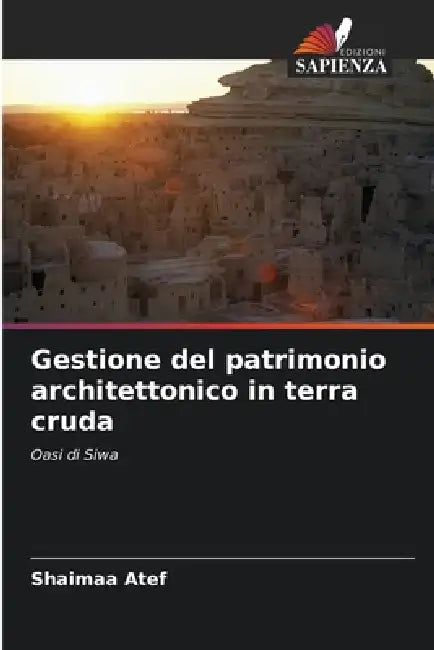 Gestione del patrimonio architettonico in terra cruda by Shaimaa Atef