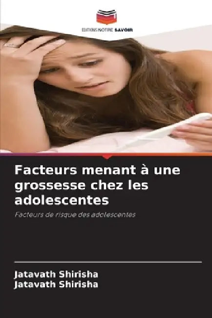 Facteurs menant à une grossesse chez les adolescentes by Jatavath Shirisha