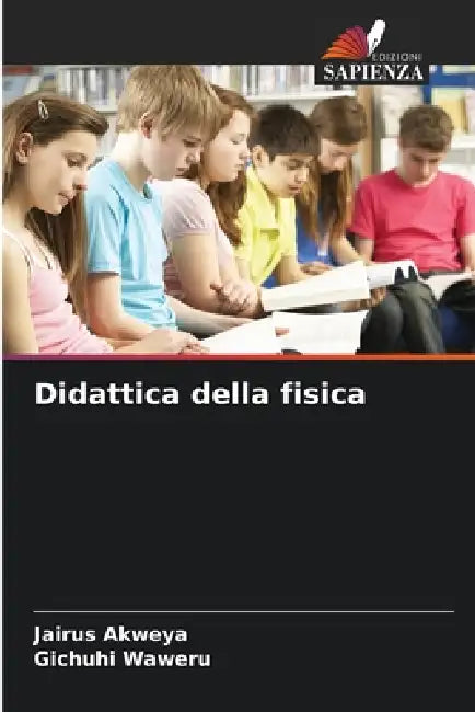 Didattica della fisica by Jairus Akweya, Gichuhi Waweru