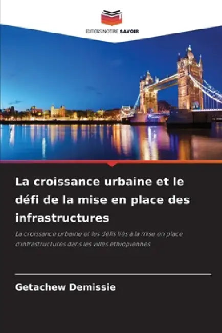 La croissance urbaine et le défi de la mise en place des infrastructures by Getachew Demissie