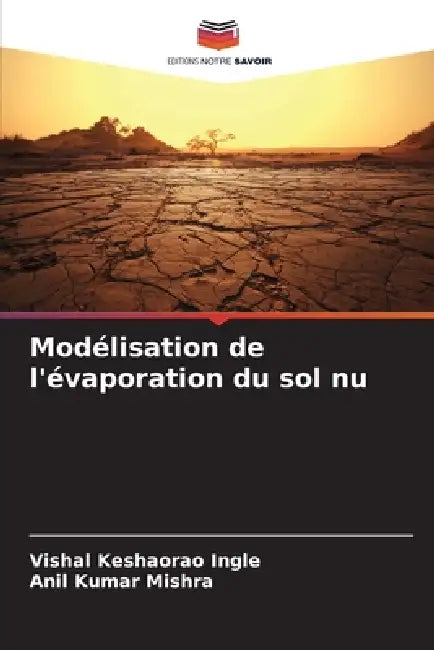 Modélisation de l'évaporation du sol nu by Vishal Keshaorao Ingle, Anil Kumar Mishra
