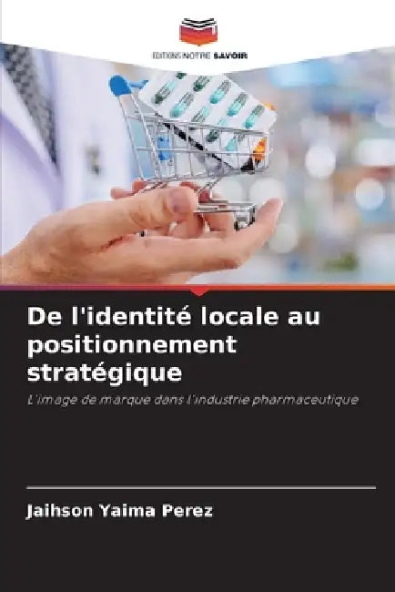 De l'identité locale au positionnement stratégique by Jaihson Yaima Perez