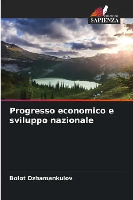 Progresso economico e sviluppo nazionale by Bolot Dzhamankulov