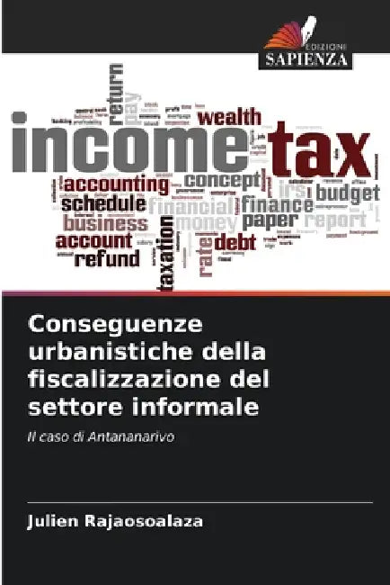 Conseguenze urbanistiche della fiscalizzazione del settore informale by Julien Rajaosoalaza