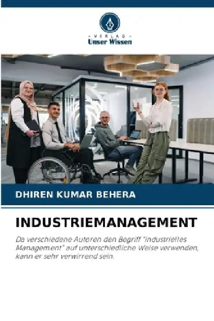 Industriemanagement by Dhiren Kumar Behera