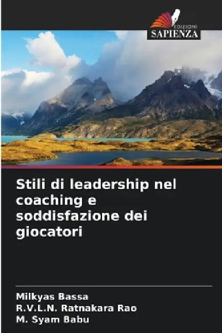 Stili di leadership nel coaching e soddisfazione dei giocatori by Milkyas Bassa, R. V. L. N. Ratnakara Rao, M. Syam Babu