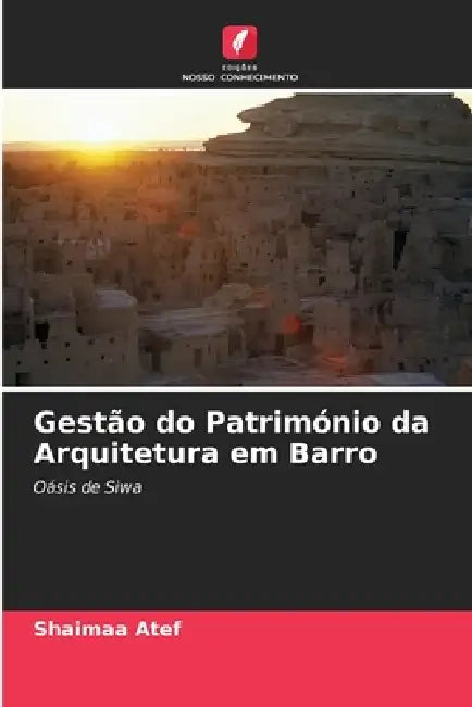 Gestão do Património da Arquitetura em Barro by Shaimaa Atef