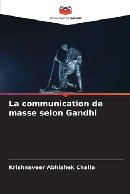 La communication de masse selon Gandhi by Krishnaveer Abhishek Challa