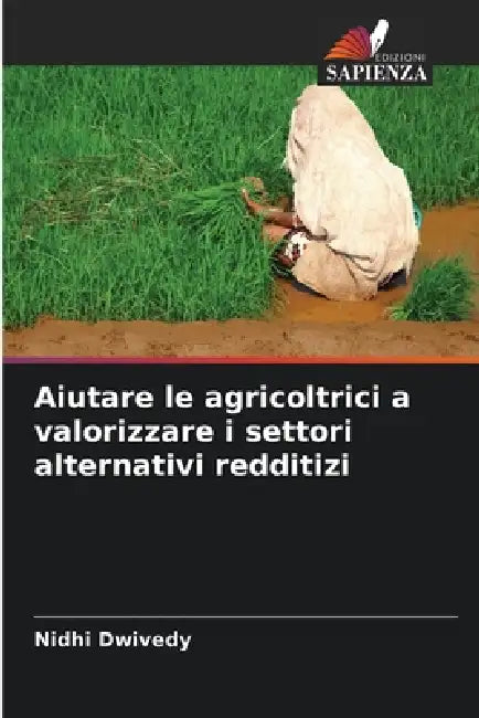 Aiutare le agricoltrici a valorizzare i settori alternativi redditizi by Nidhi Dwivedy