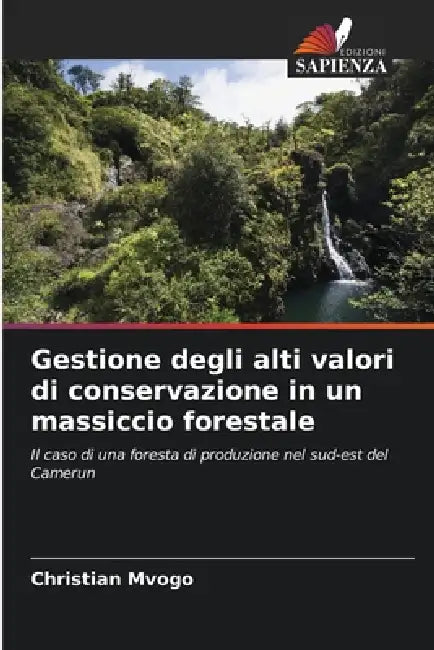 Gestione degli alti valori di conservazione in un massiccio forestale by Christian Mvogo