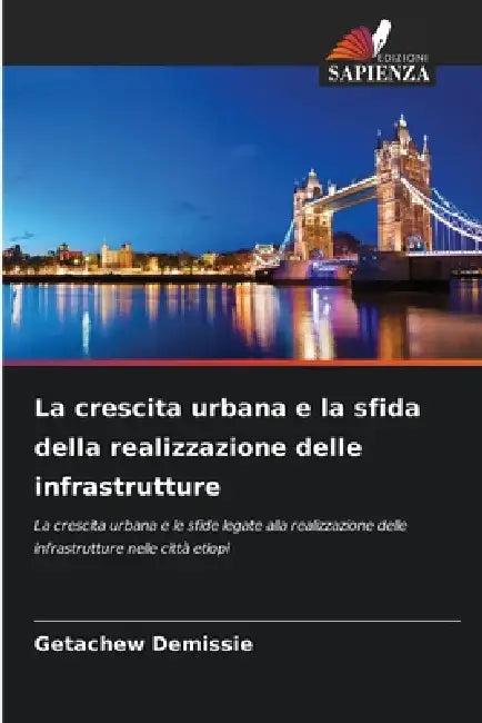 La crescita urbana e la sfida della realizzazione delle infrastrutture by Getachew Demissie