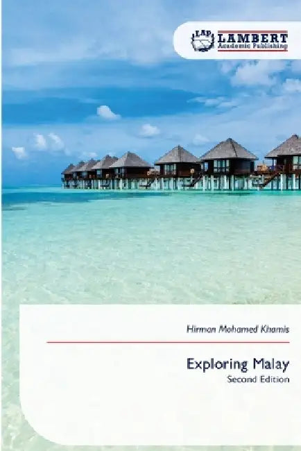 Exploring Malay by Hirman Mohamed Khamis