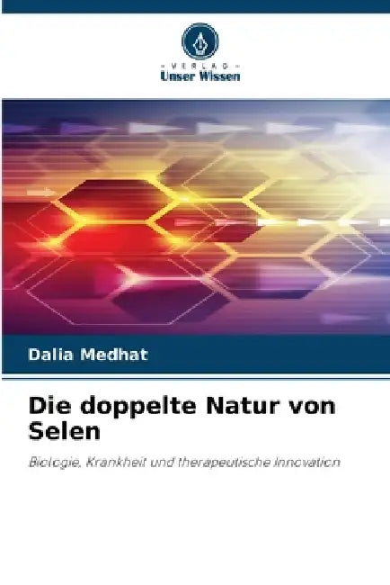 Die doppelte Natur von Selen by Dalia Medhat