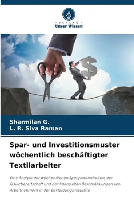 Spar- und Investitionsmuster wöchentlich beschäftigter Textilarbeiter by Sharmilan G, L. R. Siva Raman