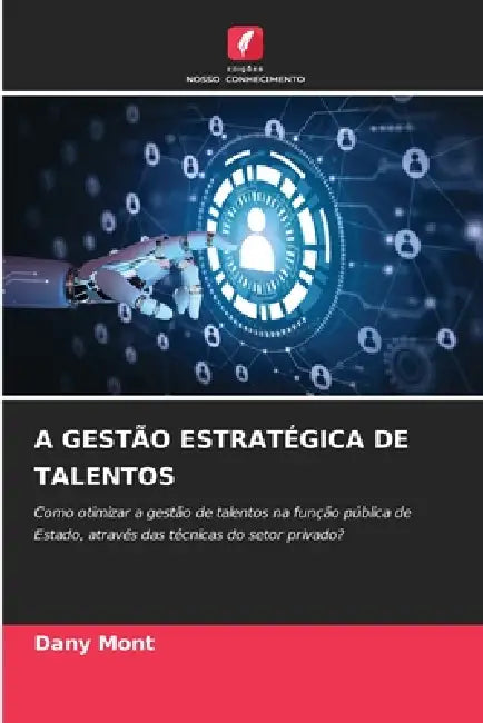 A Gestão Estratégica de Talentos by Dany Mont