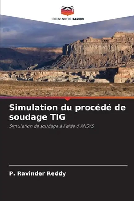Simulation du procédé de soudage TIG by P. Ravinder Reddy