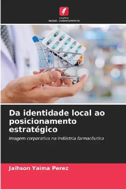 Da identidade local ao posicionamento estratégico by Jaihson Yaima Perez