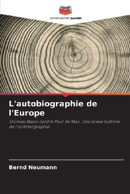 L'autobiographie de l'Europe by Bernd Neumann