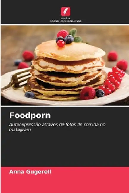 Foodporn by Anna Gugerell