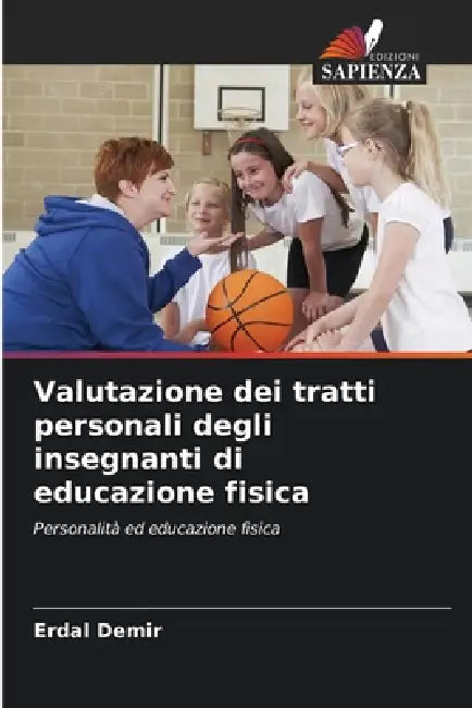 Valutazione dei tratti personali degli insegnanti di educazione fisica by Erdal Demir