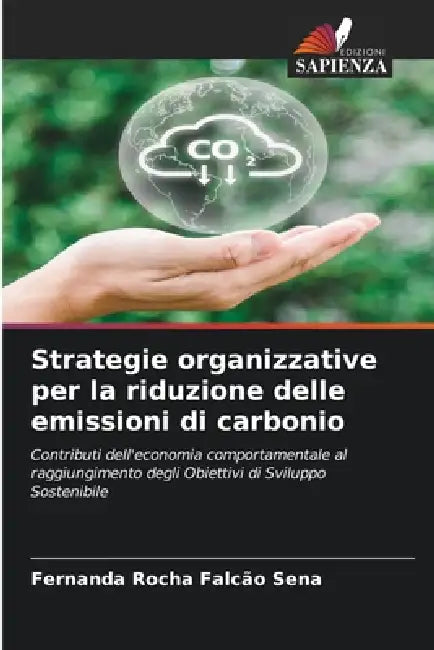 Strategie organizzative per la riduzione delle emissioni di carbonio by Fernanda Rocha Falcão Sena