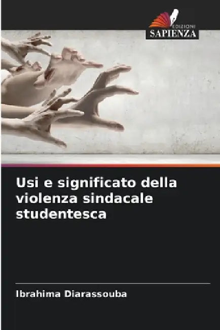 Usi e significato della violenza sindacale studentesca by Ibrahima Diarassouba