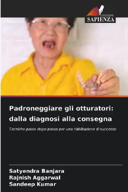 Padroneggiare gli otturatori: dalla diagnosi alla consegna by Satyendra Banjara, Rajnish Aggarwal, Sandeep Kumar