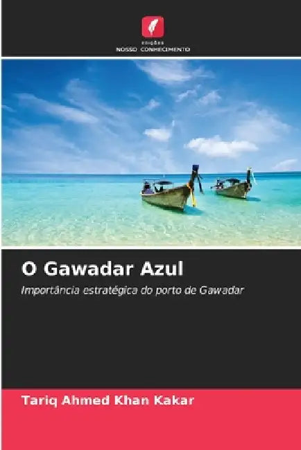 O Gawadar Azul by Tariq Ahmed Khan Kakar