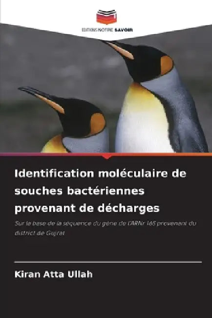 Identification moléculaire de souches bactériennes provenant de décharges by Kiran Atta Ullah