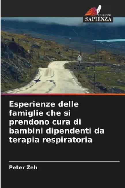 Esperienze delle famiglie che si prendono cura di bambini dipendenti da terapia respiratoria by Peter Zeh