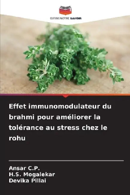 Effet immunomodulateur du brahmi pour améliorer la tolérance au stress chez le rohu by Ansar C. P., H. S. Mogalekar, Devika Pillai