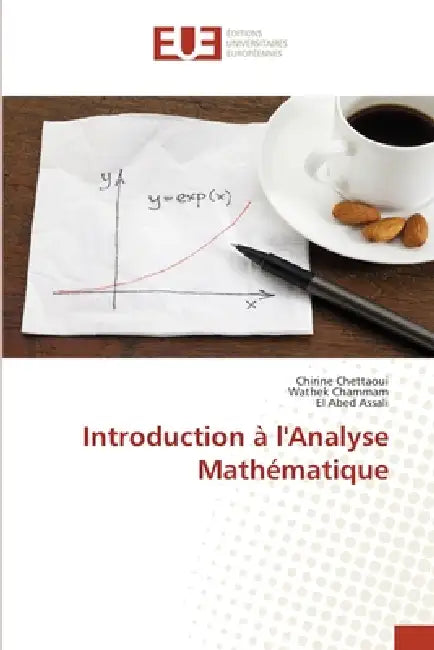Introduction à l'Analyse Mathématique by Chirine Chettaoui, Wathek Chammam, El Abed Assali