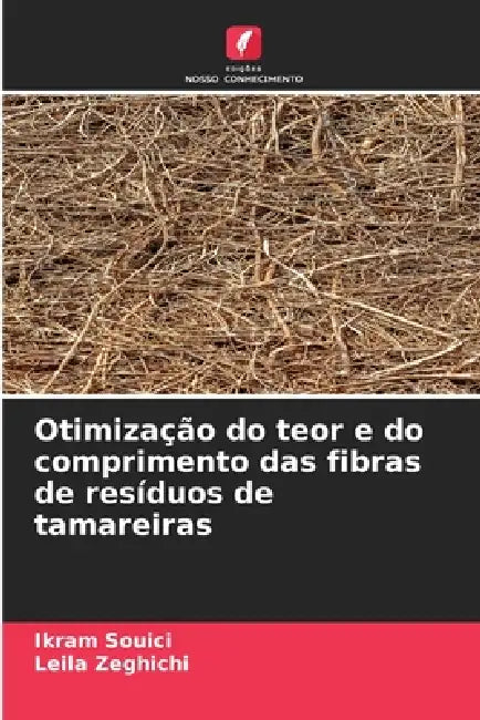Otimização do teor e do comprimento das fibras de resíduos de tamareiras by Ikram Souici, Leila Zeghichi