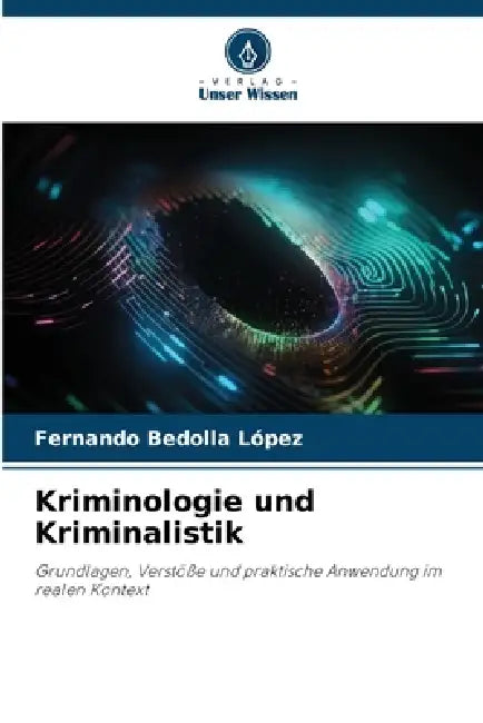 Kriminologie und Kriminalistik by Fernando Bedolla López