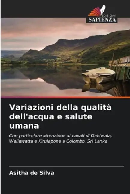 Variazioni della qualità dell'acqua e salute umana by Asitha de Silva
