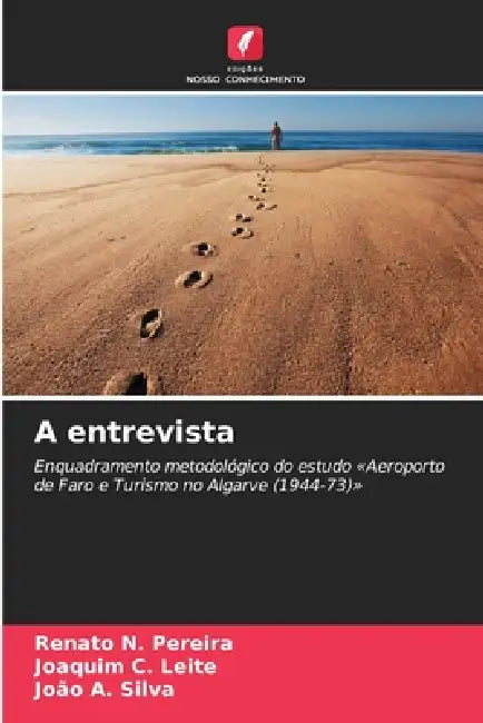A entrevista by Renato N. Pereira, Joaquim C. Leite, João A. Silva