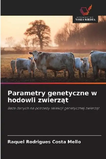 Parametry genetyczne w hodowli zwierząt by Raquel Rodrigues Costa Mello