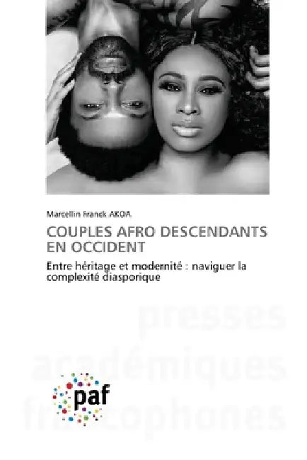 Couples Afro Descendants En Occident by Marcellin Franck Akoa