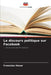 Le discours politique sur Facebook by Franziska Weser