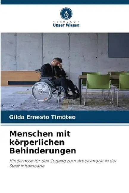 Menschen mit körperlichen Behinderungen by Gilda Ernesto Timóteo