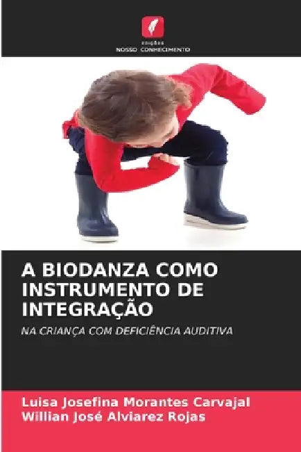 A Biodanza Como Instrumento de Integração by Luisa Josefina Morantes Carvajal, Willian José Alviarez Rojas