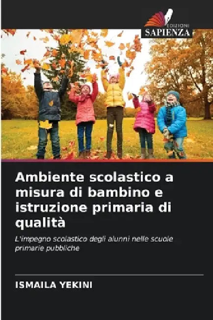Ambiente scolastico a misura di bambino e istruzione primaria di qualità by Ismaila Yekini