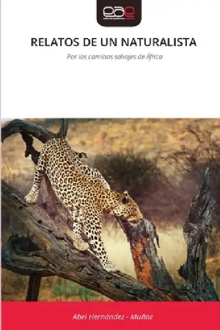 Relatos de Un Naturalista by Abel Hernandez -. Muñoz