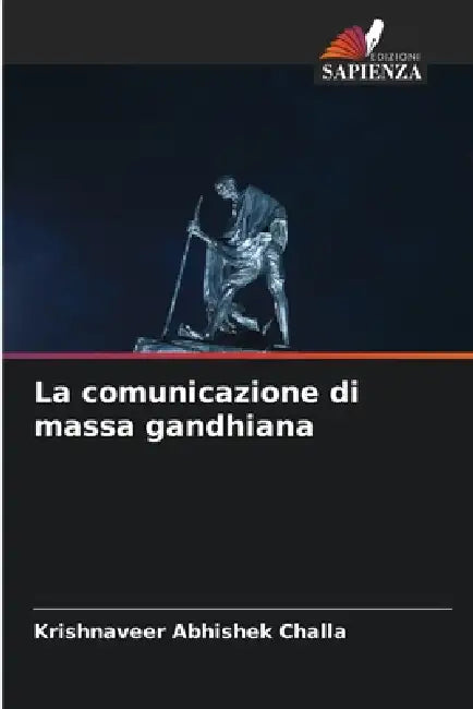 La comunicazione di massa gandhiana by Krishnaveer Abhishek Challa