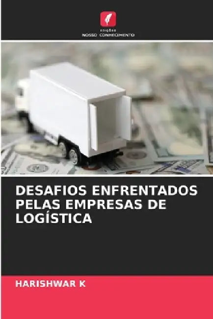 Desafios Enfrentados Pelas Empresas de Logística by Harishwar K